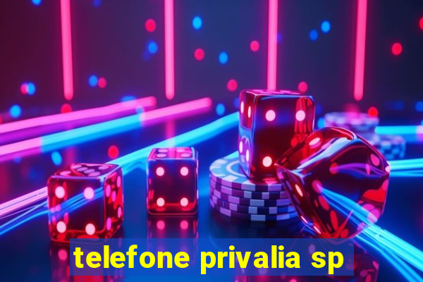 telefone privalia sp